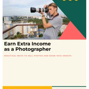 How To Generate Extra Income as A Photographer