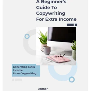 A Beginner’s Guide to Copywriting for Extra Income